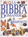 La Bibbia. Domande e risposte