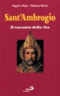Sant'Ambrogio. Il racconto della vita