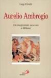 Aurelio Ambrogio. Un magistrato vescovo a Milano
