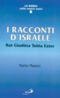 I racconti d'Israele. Rut, Giuditta, Tobia, Ester