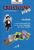 Catechismo vivo. I nuovi Catechismi CEI in un nuovo linguaggio per nuovi credenti. Con CD-ROM