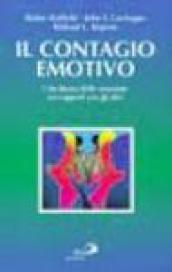 Il contagio emotivo. L'incidenza delle emozioni nei rapporti con gli altri