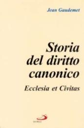 Storia del diritto canonico. Ecclesia et civitas