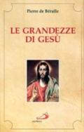 Le grandezze di Gesù. Brani scelti