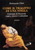 Come il tragitto di una stella. Giuseppe di Nazareth: sogno, amore e solitudine