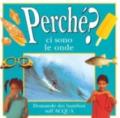 Perché ci sono le onde? Le domande dei bambini sull'acqua