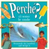 Perché ci sono le onde? Le domande dei bambini sull'acqua