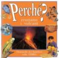 Perché eruttano i vulcani? Le domande dei bambini sulla terra