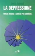 La depressione. Perché insorge e come si può superare
