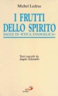 I frutti dello Spirito. Saggi di «Etica evangelica»