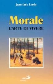 Morale. L'arte di vivere