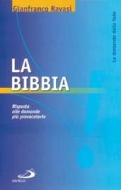 La Bibbia. Risposta alle domande più provocatorie