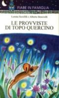 Le provviste di topo Quercino. Ediz. illustrata