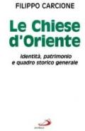 Le chiese d'Oriente. Identità, patrimonio e quadro storico generale