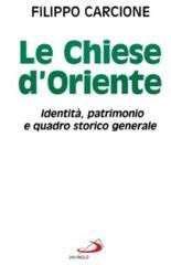 Le chiese d'Oriente. Identità, patrimonio e quadro storico generale