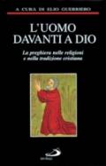 L'uomo davanti a Dio. La preghiera nelle religioni e nella tradizione cristiana