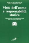 Virtù dell'uomo e responsabilità storica. Originalità, nodi critici e prospettive attuali della ricerca etica della virtù