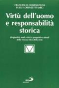 Virtù dell'uomo e responsabilità storica. Originalità, nodi critici e prospettive attuali della ricerca etica della virtù