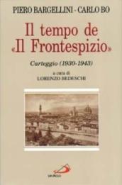 Il tempo de «Il Frontespizio». Carteggio (1930-1943)