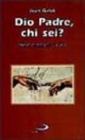 Dio Padre, chi sei? Breve catechesi su Dio Padre