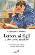 Lettera ai figli. E altri scritti familiari