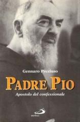 Padre Pio. Apostolo del confessionale