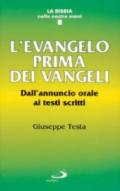 L'evangelo prima dei vangeli. Dall'annuncio orale ai testi scritti