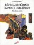 L'epoca dei grandi imperi e dell'esilio. Nella fornace ardente