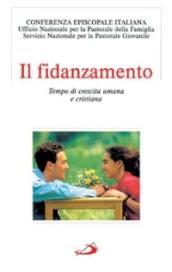 Il fidanzamento. Tempo di crescita umana e cristiana