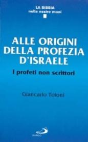 Alle origini della profezia d'Israele. I profeti non scrittori