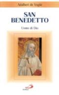 San Benedetto. Uomo di Dio