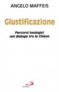 Giustificazione. Percorsi teologici nel dialogo tra le Chiese