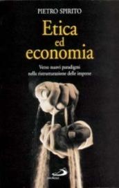 Etica ed economia. Verso nuovi paradigmi nella ristrutturazione delle imprese