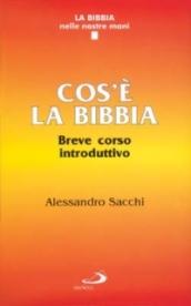 Cos'è la Bibbia. Breve corso introduttivo