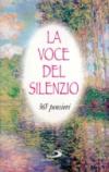 La voce del silenzio. 365 pensieri