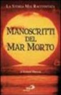 Manoscritti del Mar Morto. La storia mai raccontata