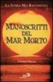 Manoscritti del Mar Morto. La storia mai raccontata