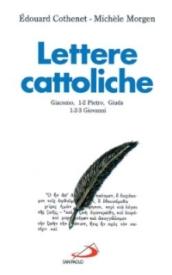 Lettere cattoliche. Giacomo, 1-2 Pietro, Giuda, 1-2-3 Giovanni