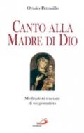 Canto alla madre di Dio. Meditazioni mariane di un giornalista