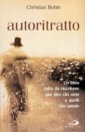 Autoritratto. Un libro tutto da riscrivere per dire chi siete a quelli che amate