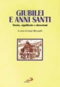 Giubilei e anni santi. Storia, significato e devozioni