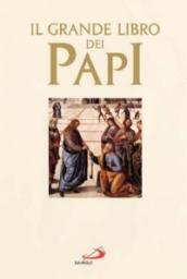 Il grande libro dei papi. Con CD