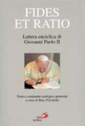 Fides et ratio. Lettera enciclica di Giovanni Paolo II. Testo e commento teologico-pastorale