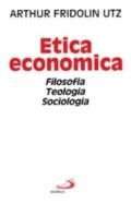 Etica economica. Filosofia, teologia, sociologia
