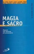 Magia e sacro. Risposta alle domande più provocatorie