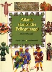 Atlante storico dei pellegrinaggi per i ragazzi