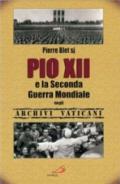 Pio XII e la seconda guerra mondiale negli archivi vaticani