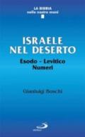 Israele nel deserto. Esodo, Levitico, Numeri. Una storia di liberazione