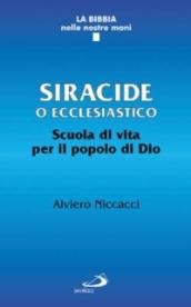 Siracide o Ecclesiastico. Scuola di vita per il popolo di Dio