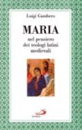 Maria nel pensiero dei teologi latini medievali